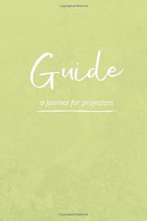 Guide: A Journal for Projectors