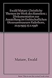  Ewald Mataré - Christliche Themen im Werk des Künstlers: Katalog zur Ausstellung im Erzbischöflichen Diözesanmuseum 22.9.1995-17.2.1996