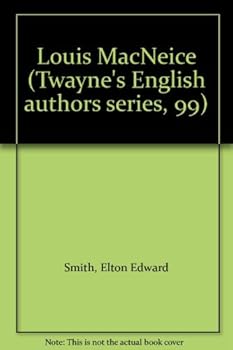 Hardcover Louis MacNeice (Twayne's English authors series, 99) Book