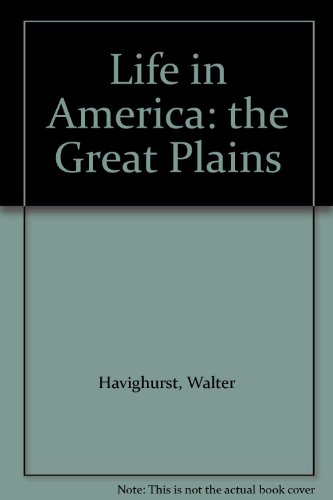 Life in America: the Great Plains B0007E7IFY Book Cover