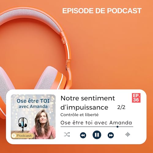 Notre sentiment d'impuissance : Contr&ocirc;le et libert&eacute; 2/2