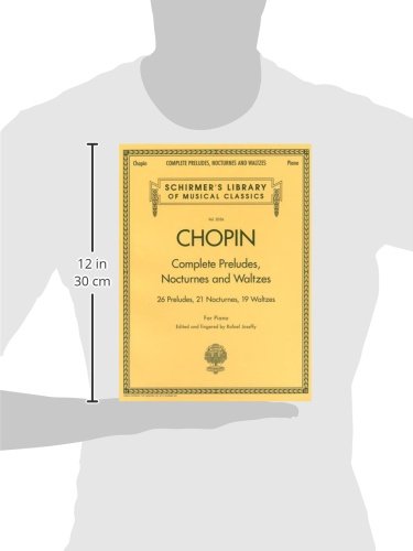 Complete Preludes, Nocturnes & Waltzes: Schirmer Library of Classics Volume 2056 (Schirmer\'s Library of Musical Classics)