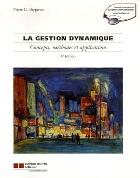 La gestion dynamique concepts methodes et applications 4eme edition (GAËTAN MORIN ÉDITEUR