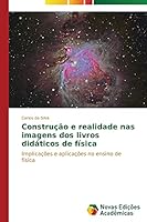 Construcao E Realidade NAS Imagens DOS Livros Didaticos de Fisica 3639697472 Book Cover