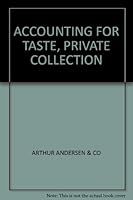 Accounting for Taste Private Collection Arthur Andersen & Co B0073ID4VO Book Cover