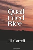 Quail Fried Rice 1478284064 Book Cover