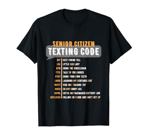 Senior Citizen's Texting Code Grandma Grandpa Birthday T-Shirt