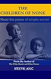 The Children Of None: Read the power of simple words!