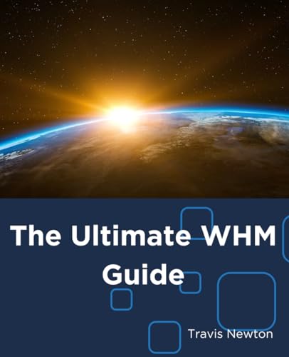 The Ultimate WHM Guide (Web Hosting with cPanel)