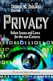 Privacy: Select Issues and Laws for the 21st Century (Privacy and Identity Protection: Laws and Legislation)