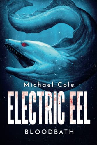 Electric Eel: Bloodbath view 2