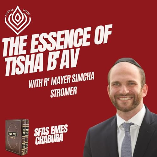 Sfas Emes - The Essence of Tisha B'av