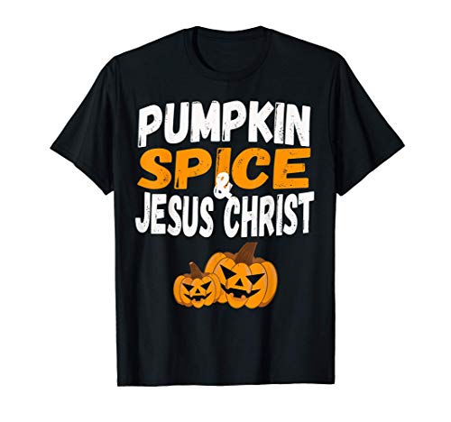 Pumpkin Spice And Jesus Christ Halloween Costume Maglietta