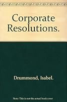 Corporate Resolutions B00085DBDU Book Cover