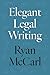 Elegant Legal Writing