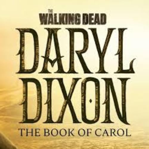 TWD: Daryl Dixon - Book of Carol S3 Episode 6 Live Recap + Breakdown Podcast Por arte de portada