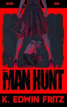 Man Hunt - Book #1 of the Man Hunt