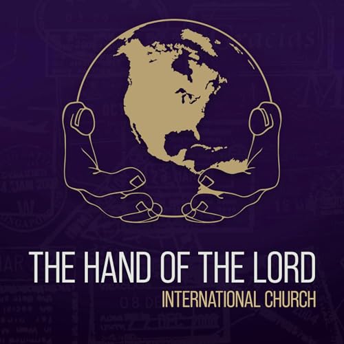 The Hand of the Lord International Church &ndash; Decatur, GA cover art
