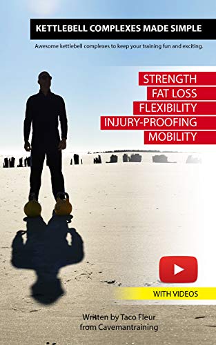 Kettlebell Complexes Made Simple: Awesome kettlebell complexes to keep your training fun and exciting.