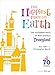 The Happiest Place on Earth: The Incredible Story of Walt Disney's Disneyland (Disney Editions Deluxe)