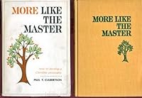 More like the Master: How to develop a Christlike personality B0007F2COK Book Cover