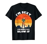 Soy sexy y lo soplo. Para Urban Sweeper Urban Cleaner Street Cleaners o Street Sweepers. Trabajadores de saneamiento con sopladores de hojas. Amantes de la jardinería que pasan tiempo limpiando el césped cortando hojas soplando.
