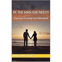 Be The Man She Needs Audiolibro Por Malcolm Carter arte de portada