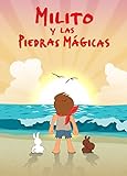  Learn Spanish parallel text: Milito y las piedras mágicas. Dual book: (Milito and the Magic stones) (English Edition)