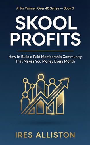 Skool Profits How to Build a Paid Membership Community That