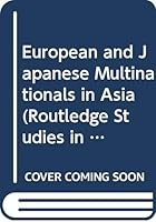 European and Japanese Multinationals in Asia 0415507472 Book Cover