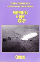 Shipwrecks of New Jersey: Central (Popular Dive Guide Series) 1883056098 Book Cover