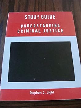 Paperback Study Guide for Understanding Criminal Justice Book