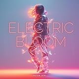 Electric Bloom