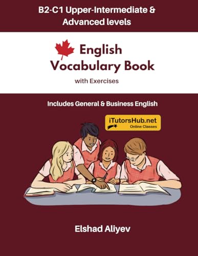 English Vocabulary Book B2-C1 Upper-Intermediate & Advanced Levels: Modern, Conversational, Business & Corporate English ('' Mastering English"" - Eng