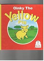 Oinky The Yellow Pig 0974126942 Book Cover