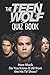 Teen Wolf Trivia Quiz Book: How Much Do You "Know it All" from the Hit TV Show?