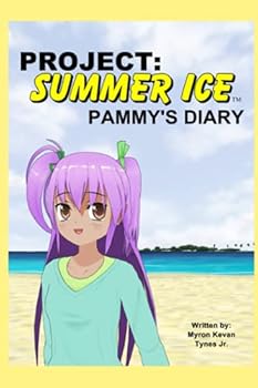 Paperback Project: Summer Ice - Pammy's Diary: A story of the Project: Summer Ice series Book