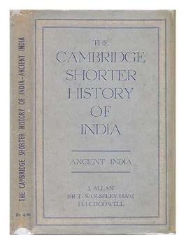 Hardcover The Cambridge Shorter History of India: Part 1 Ancient India / by J. Allan ... [Et. Al. ] ; Edited by H. H. Dodwell Book