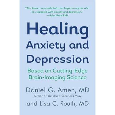 Healing Anxiety and Depression: Based on Cutting-Edge Brain-Imaging Science