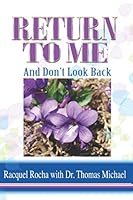 Return to Me: And Don't Look Back 1796200352 Book Cover
