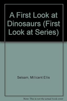 Hardcover A First Look at Dinosaurs Book