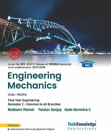 Engineering Mechanics MUMBAI UNIVERSITY Sem 1 For B.E. First Year ...