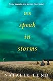 We Speak in Storms