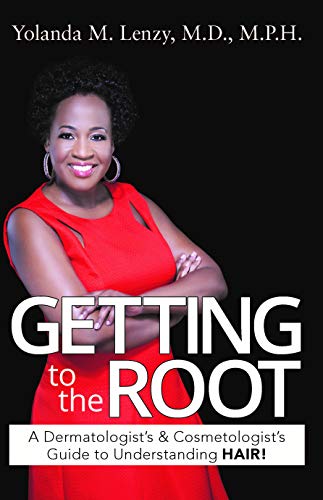 Getting To The Root Book: A Dermatologist and Cosmetologist's Guide to Understanding HAIR! Getting To The Root Book: A Dermatologist and Cosmetologist's Guide to Understanding HAIR!