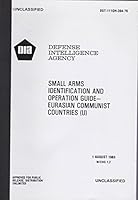 Small Arms Identification and Operation Guide - Eurasian Communist Countries (U) - U. S. Department of Defense - Defense Intelligence Agency DST-1110H-394-76 - With Changes 1 & 2 - August 1, 1983 B01G7SAEIG Book Cover