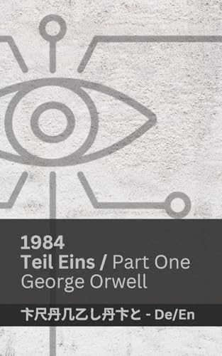 1984 (Teil Eins / Part One): Tranzlaty Deutsch English (German Edition)
