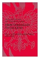 From Versailles to Locarno: Keys to Polish Foreign Policy, 1919-1925 070060247X Book Cover