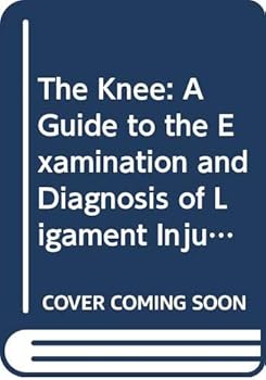 Paperback The Knee: A Guide to the Examination and Diagnosis of Ligament Injuries Book