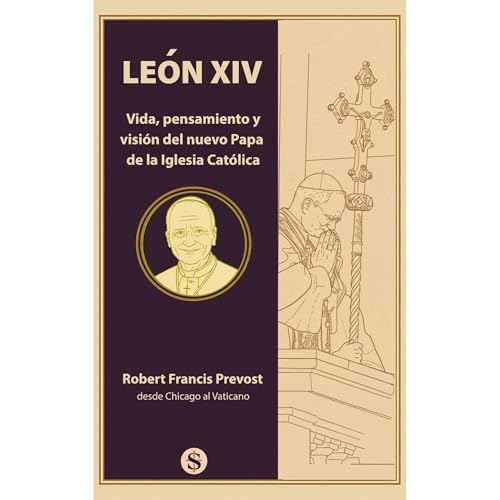 LEON XIV: Vida, pensamiento y visión del nuevo Papa de la Iglesia Católica Audiolibro Por SACRIMAS Press arte d