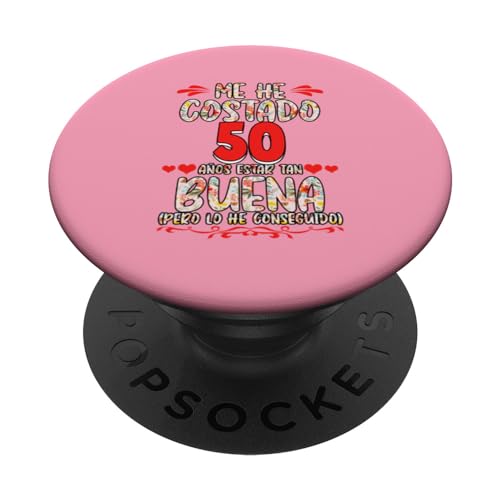 Me Ha Costado 50 Años Estar Tan Buena 50 Cumpleaños PopSockets PopGrip Intercambiable